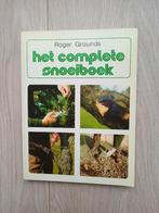 Het complete snoeiboek, Ophalen of Verzenden, Gelezen, Bloemen, Planten en Bomen, Roger Grounds