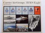 Carrier Air Groups - HMS Eagle, 1972, Gelezen, Verzenden, Marine, 1945 tot heden