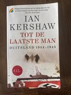 Ian Kershaw - Tot de Laatste Man, Ophalen of Verzenden, Tweede Wereldoorlog, Gelezen, Overige onderwerpen