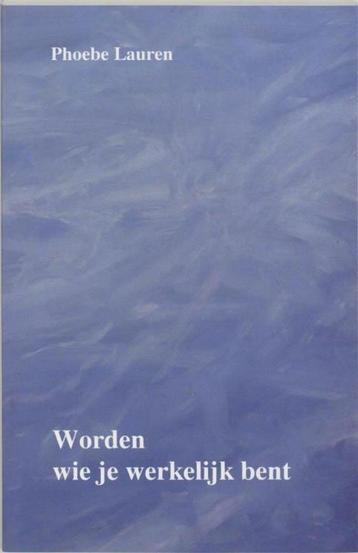 Phoebe Lauren Worden wie je werkelijk bent beschikbaar voor biedingen