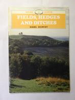 Fields, hedges and ditches (Nigel Harvey) P.009, Boeken, Ophalen of Verzenden, Zo goed als nieuw, Nigel Harvey