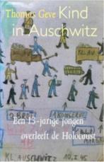 Kind in Auschwitz *, Boeken, Ophalen of Verzenden, Thomas Geve, Overige onderwerpen, Tweede Wereldoorlog