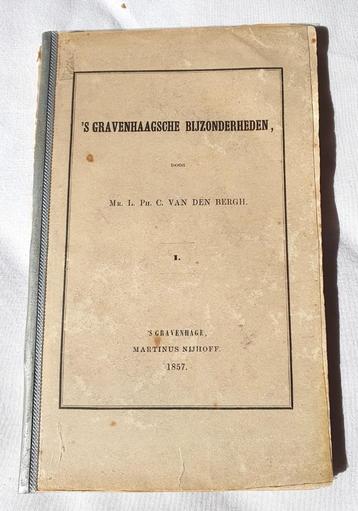 ’S GRAVENHAAGSCHE BIJZONDERHEDEN 1 UIT 1857 Mr. L. v/d Bergh beschikbaar voor biedingen