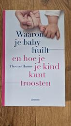 Waarom je baby huilt en hoe je je kind kunt troosten, Ophalen of Verzenden, Zo goed als nieuw, Opvoeding tot 6 jaar