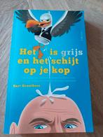 Bart Groothuis - Het is grijs en het schijt op je kop, Sociale wetenschap, Ophalen of Verzenden, Zo goed als nieuw, Bart Groothuis