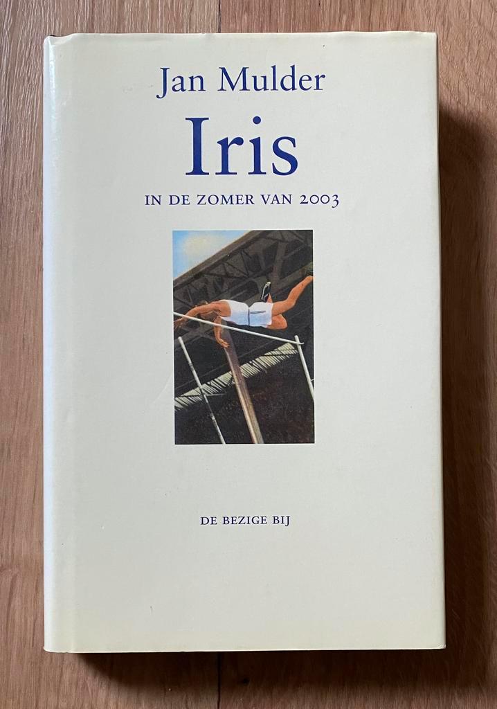IRIS : In De Zomer van 2003 - Jan Mulder (2003), Boeken, Romans, Gelezen, Nederland, Verzenden