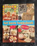 Het beste hobbyboek 2001-2002, Ophalen of Verzenden, Zo goed als nieuw, Borduren en Naaien