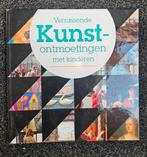 Verrassende kunstontmoetingen met kinderen, Boeken, Ophalen of Verzenden, Zo goed als nieuw, HBO