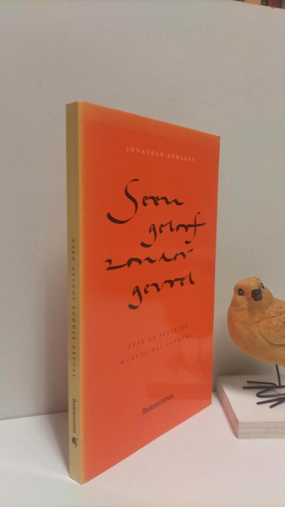 Edwards, Jonathan; Geen geloof zonder gevoel, Boeken, Godsdienst en Theologie, Gelezen, Christendom | Protestants, Ophalen of Verzenden