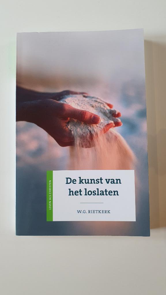 De kunst van het loslaten - W.G. Rietkerk, Boeken, Godsdienst en Theologie, Nieuw, Christendom | Protestants, Ophalen of Verzenden