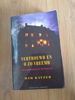 Vertrouwd en o zo vreemd - Wim Kayzer VPRO, Ophalen of Verzenden, Gelezen, Overige onderwerpen, Wim Kayzer