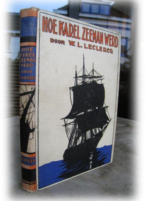 Leclercq, W.L. - Hoe Karel zeeman werd (1927 1e dr.), Antiek en Kunst, Antiek | Boeken en Bijbels, Ophalen of Verzenden