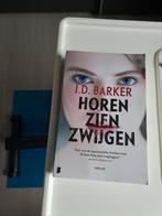 Horen, Zien, Zwijgen - J.D. Barker Thriller, Ophalen of Verzenden, Zo goed als nieuw, J.D. Barker, Nederland