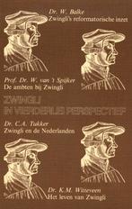 Dr. W. Balke e.a.: Zwingli in vierderlei perspectief, Ophalen of Verzenden, Gelezen, Dr. W. Balke, Prof. Dr. W. van 't Spijker, Dr. C. A. Tukker