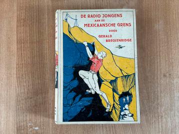 De radio jongens aan de Mexicaansche grens - G. Breckenridge beschikbaar voor biedingen