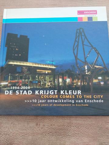 De stad krijgt kleur- 1994 -2004 Enschede beschikbaar voor biedingen