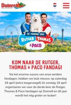 Ruilen 3 kaartjes voor Rutger, Thomas Paco fandag Duinrell, Twee personen, Ticket of Toegangskaart