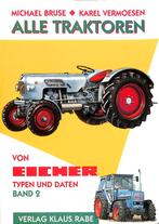 Alle Traktoren von Eicher, Band 2, Verzenden, Nieuw, Bruse/Karel Vermoesen, Tractor en Landbouw