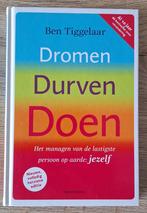 Dromen durven doen, Ophalen of Verzenden, Zo goed als nieuw, Ben Tiggelaar