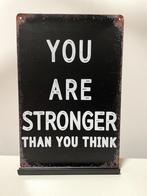 You are Stronger  , metalen tekstbord (Old Look), Huis en Inrichting, Woonaccessoires | Tekstborden en Spreuken, Nieuw, Ophalen of Verzenden