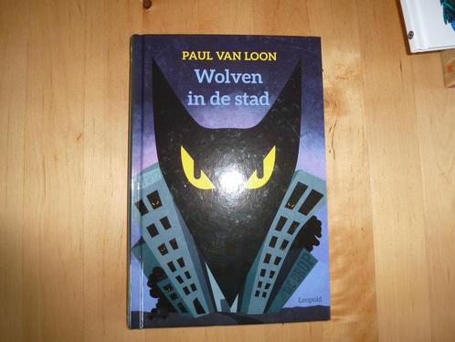 WOLVEN  IN  DE  STAD  van Paul van Loon, Boeken, Kinderboeken | Jeugd | onder 10 jaar, Zo goed als nieuw, Ophalen of Verzenden