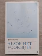 Alsof Het Voorbij Is - Julian Barnes, Ophalen of Verzenden, Zo goed als nieuw, Julian Barnes, Nederland