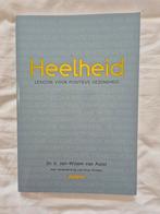 Heelheid: Lexicon voor Positieve Gezondheid, Gelezen, Achtergrond en Informatie, Spiritualiteit algemeen, Ophalen of Verzenden