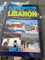 Blauwe baretten tussen twee vuren Libanon UNIFIL, Ophalen of Verzenden, Landmacht, Nederland, Boek of Tijdschrift