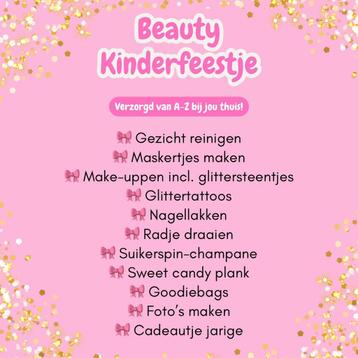 Beauty Kinderfeestje Compleet Verzorgd bij jou Thuis beschikbaar voor biedingen