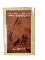 The Book of Changes and the Unchanging Truth - Hua-Ching Ni, Gelezen, Spiritualiteit algemeen, Ophalen of Verzenden, Instructieboek