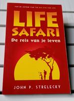 LIFE SAFARI. De reis van je leven * John P Strelecky, Boeken, Achtergrond en Informatie, Spiritualiteit algemeen, Ophalen of Verzenden