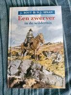 N.J. Spaan - Een zwerver in de wildernis, N.J. Spaan; J. Bout, Ophalen of Verzenden, Zo goed als nieuw, Fictie