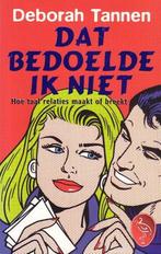 Dat bedoelde ik niet - Deborah Tannen, Verzenden, Zo goed als nieuw