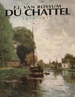 F.J. van Rossum du Chatel (1856-1917).Ontdekker van de Vecht, J.G. van Rossum Du Chatel, Ophalen of Verzenden, Zo goed als nieuw