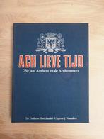 ACH LIEVE TIJD, 750 jaar Arnhem en de Arnhemmers, Ophalen of Verzenden, Gelezen, Diverse auteurs