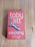 Corpsing - Toby Litt, Ophalen of Verzenden, Gelezen