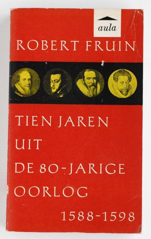 Tien jaren uit den 80-jarige oorlog (1961), Boeken, Oorlog en Militair, Gelezen, Voor 1940, Verzenden