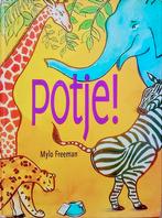 Potje!, Gelezen, 3 tot 4 jaar, Ophalen of Verzenden, Mylo Freeman.