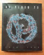 " DE PLOEG 75 jaar" 1918-1993, Boeken, Kunst en Cultuur | Beeldend, C. ten Bruggencate, K. Buschman en Groninger Kunstkring De Ploeg