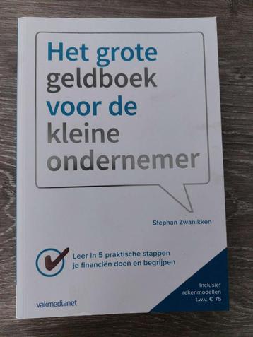 S. Zwanikken - Het grote geldboek voor de kleine ondernemer  beschikbaar voor biedingen