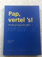 Pap, vertel ‘s! Omdat je bijzonder bent, Ophalen of Verzenden, Nieuw, Elma van Vliet, Overige