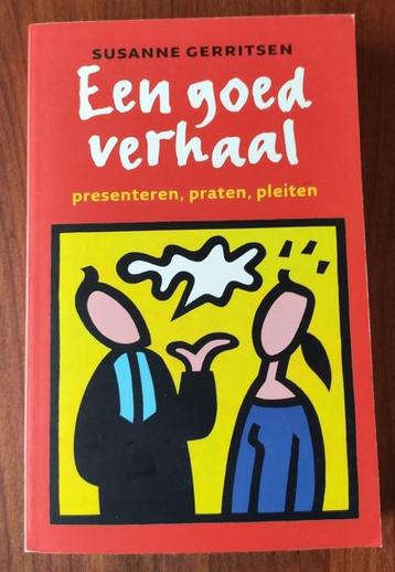 Gerritsen Een goed verhaal: presenteren praten pleiten Nieuw beschikbaar voor biedingen
