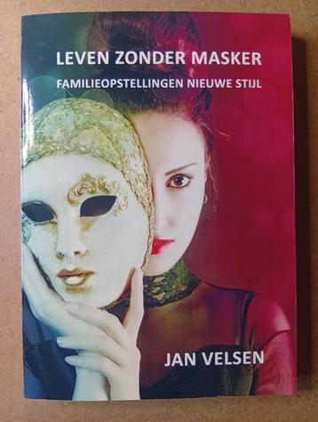 Jan Velsen - Leven zonder maskers. Familieopstellingen beschikbaar voor biedingen