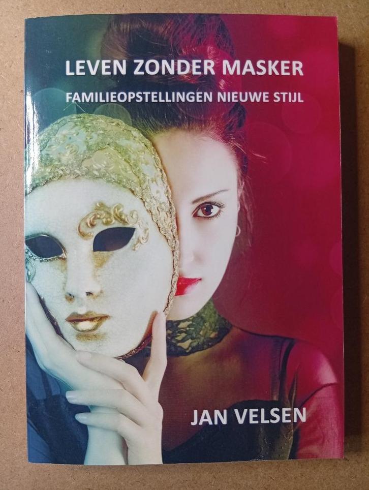 Jan Velsen - Leven zonder maskers. Familieopstellingen, Boeken, Esoterie en Spiritualiteit, Gelezen, Instructieboek, Overige onderwerpen