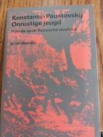 Onrustige jeugd - Konstantin Paustovskij, Ophalen of Verzenden, Gelezen