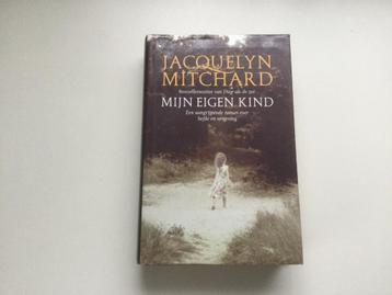 Mijn eigen kind	Jacquelyn Mitchard beschikbaar voor biedingen