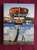 Van Schroot naar Vloot - Skûtsje Zeilschepen - Leeuwarden, Boeken, Geschiedenis | Stad en Regio, Ophalen of Verzenden, Zo goed als nieuw