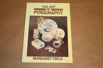 The Art of Pyrography. Margaret Child.