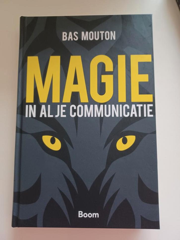 Bas Mouton - Magie in al je communicatie, Boeken, Wetenschap, Zo goed als nieuw, Sociale wetenschap, Ophalen of Verzenden