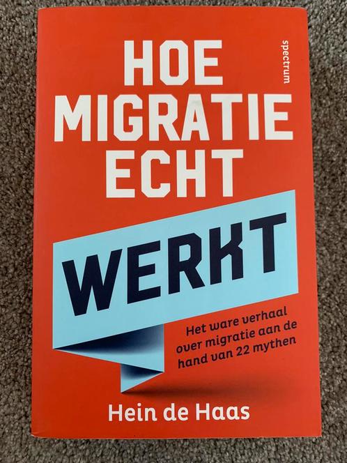 Hoe migratie echt werkt - Hein de Haas, Boeken, Politiek en Maatschappij, Nieuw, Maatschappij en Samenleving, Nederland, Verzenden